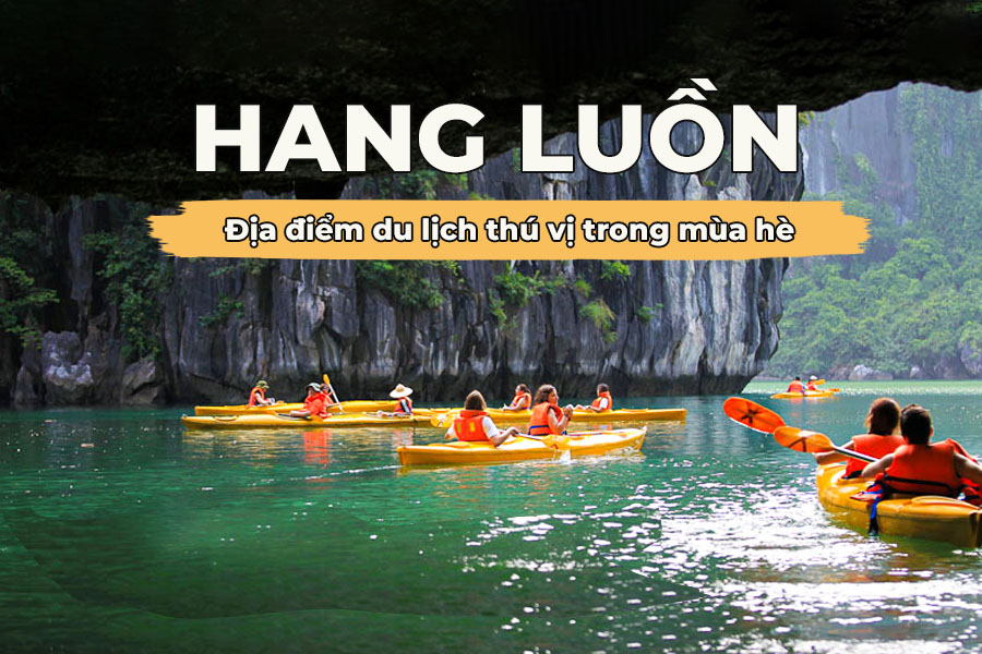Hang Luồn Hạ Long - tuyệt tác thiên nhiên vịnh biển Quảng Ninh